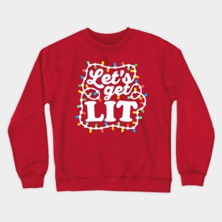 Let's Get Lit Crewneck Sweatshirt